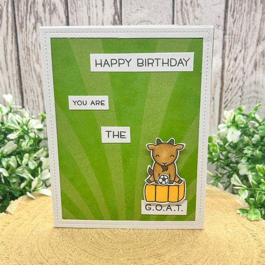 You Are The G.OA.T. Handmade Birthday Card